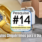 Produtos Chiquérrimos para o Dia a Dia
